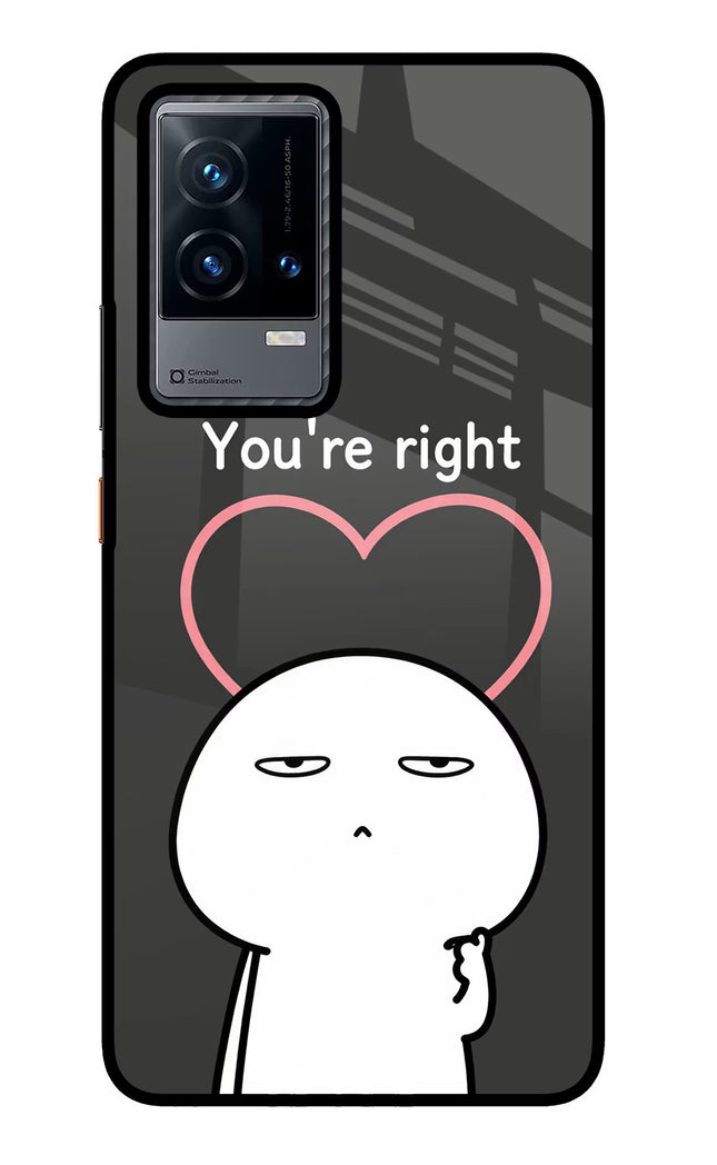 You're Right iQOO 9 5G Glass Case Back Cover by Casekaro