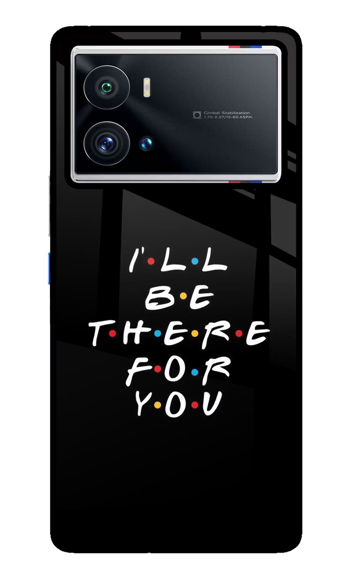I'll Be There For You iQOO 9 Pro 5G Glass Case Back Cover by Casekaro