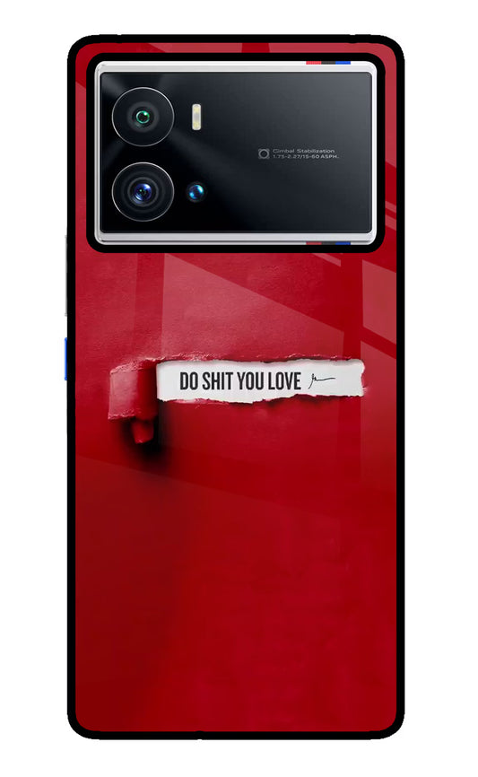 Do Shit You Love iQOO 9 Pro 5G Glass Case