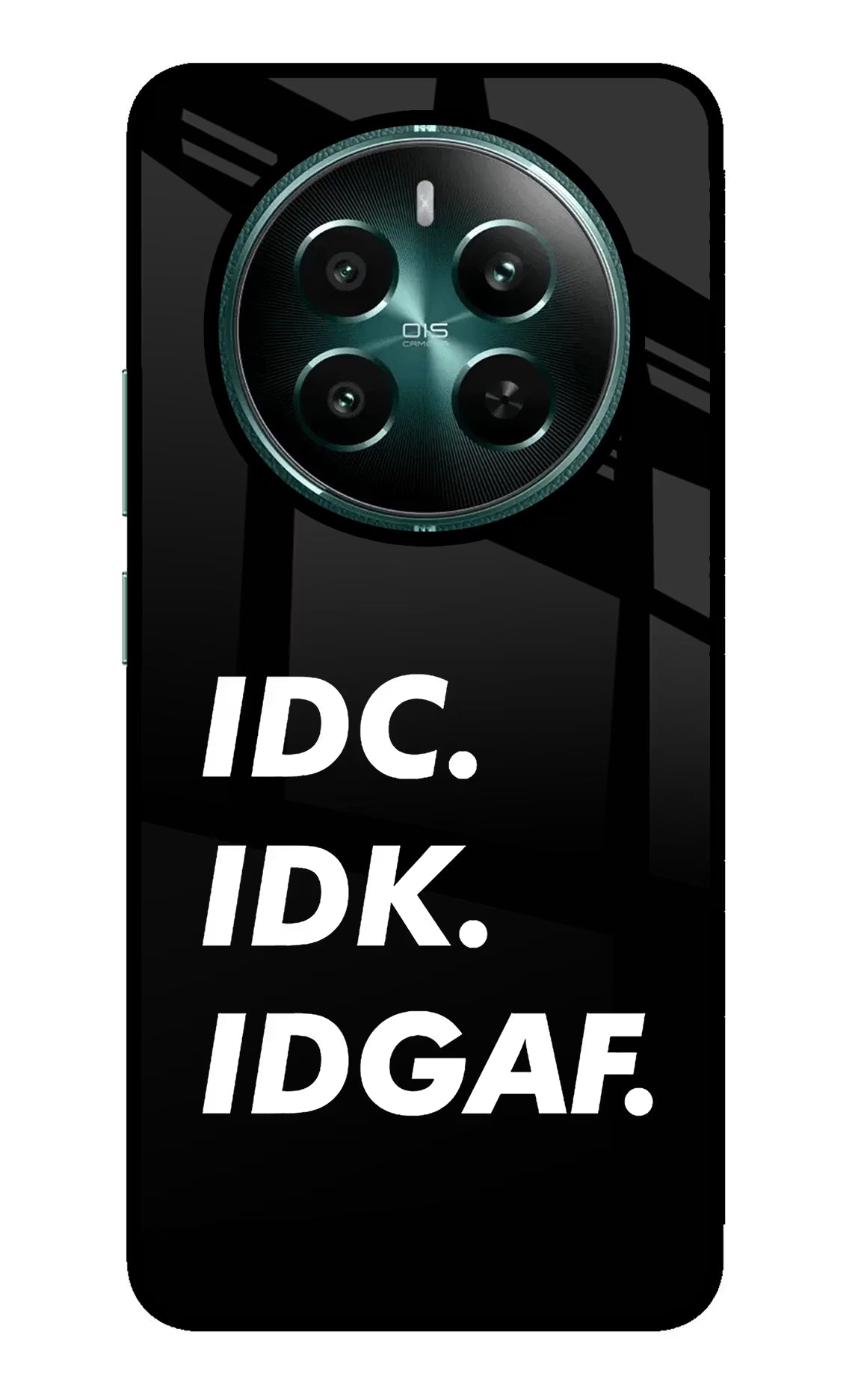 Idc Idk Idgaf Realme Narzo 70 5G/70 Pro 5G Glass Case