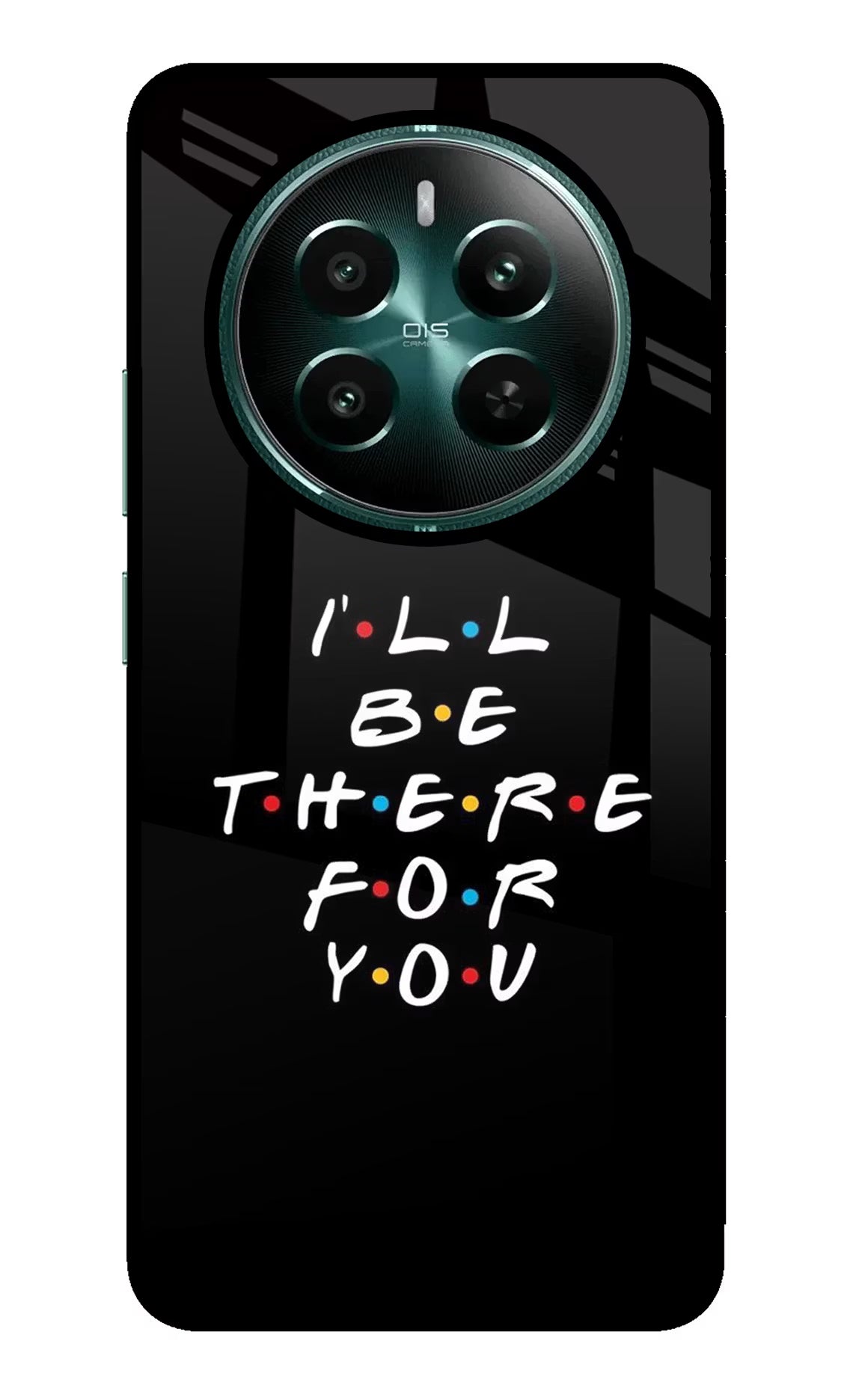 I'll Be There For You Realme Narzo 70 5G/70 Pro 5G Glass Case Back Cover by Casekaro