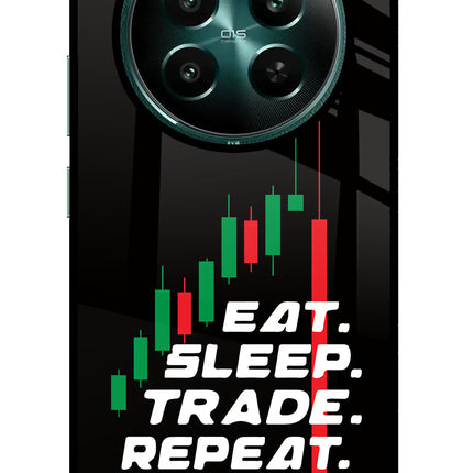 Eat Sleep Trade Repeat Realme Narzo 70 5G/70 Pro 5G Glass Case