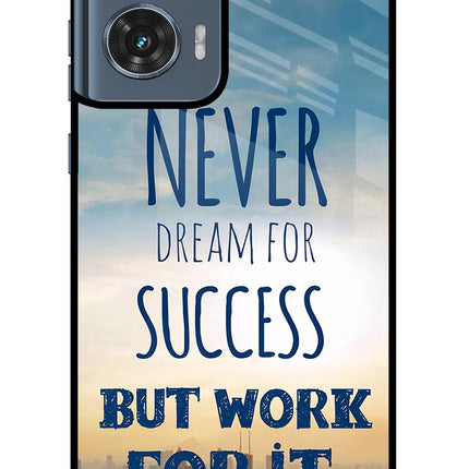Never Dream For Success But Work For It Moto Edge 50 Fusion Glass Case Back Cover by Casekaro