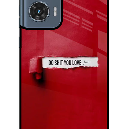 Do Shit You Love Moto Edge 50 Fusion Glass Case Back Cover by Casekaro