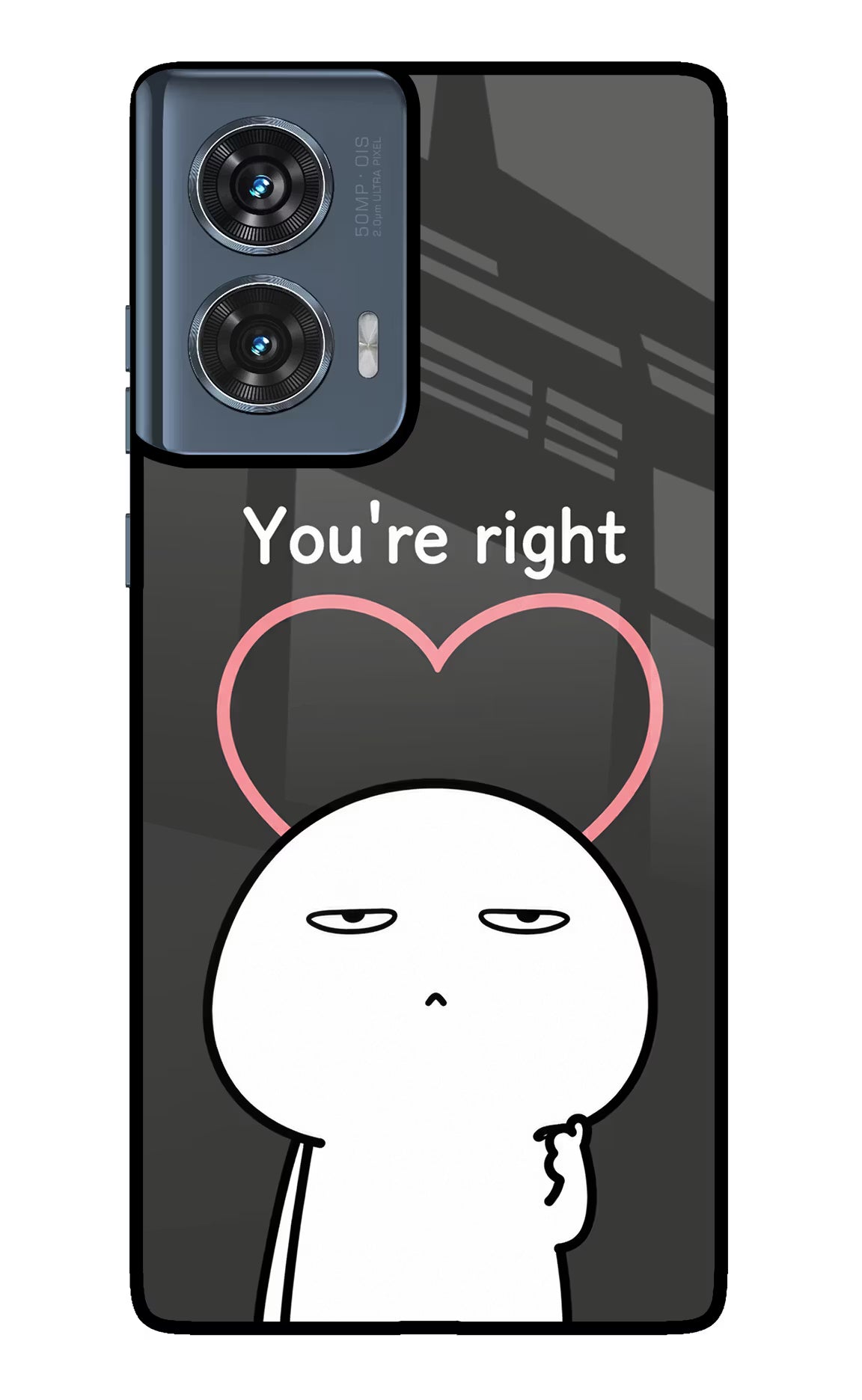 You're Right Moto Edge 50 Fusion Glass Case