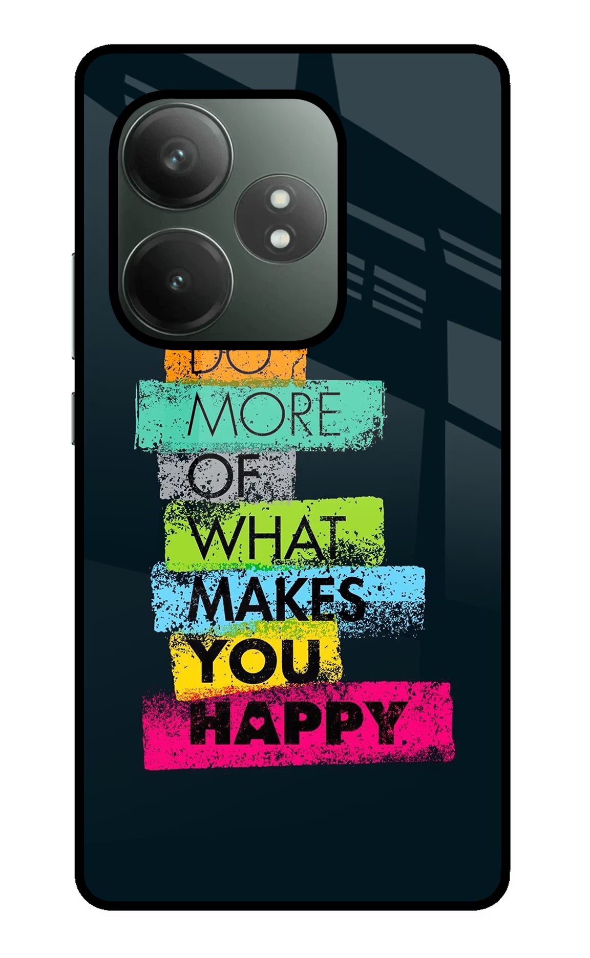 Do More Of What Makes You Happy Realme GT 6T 5G Glass Case Back Cover by Casekaro