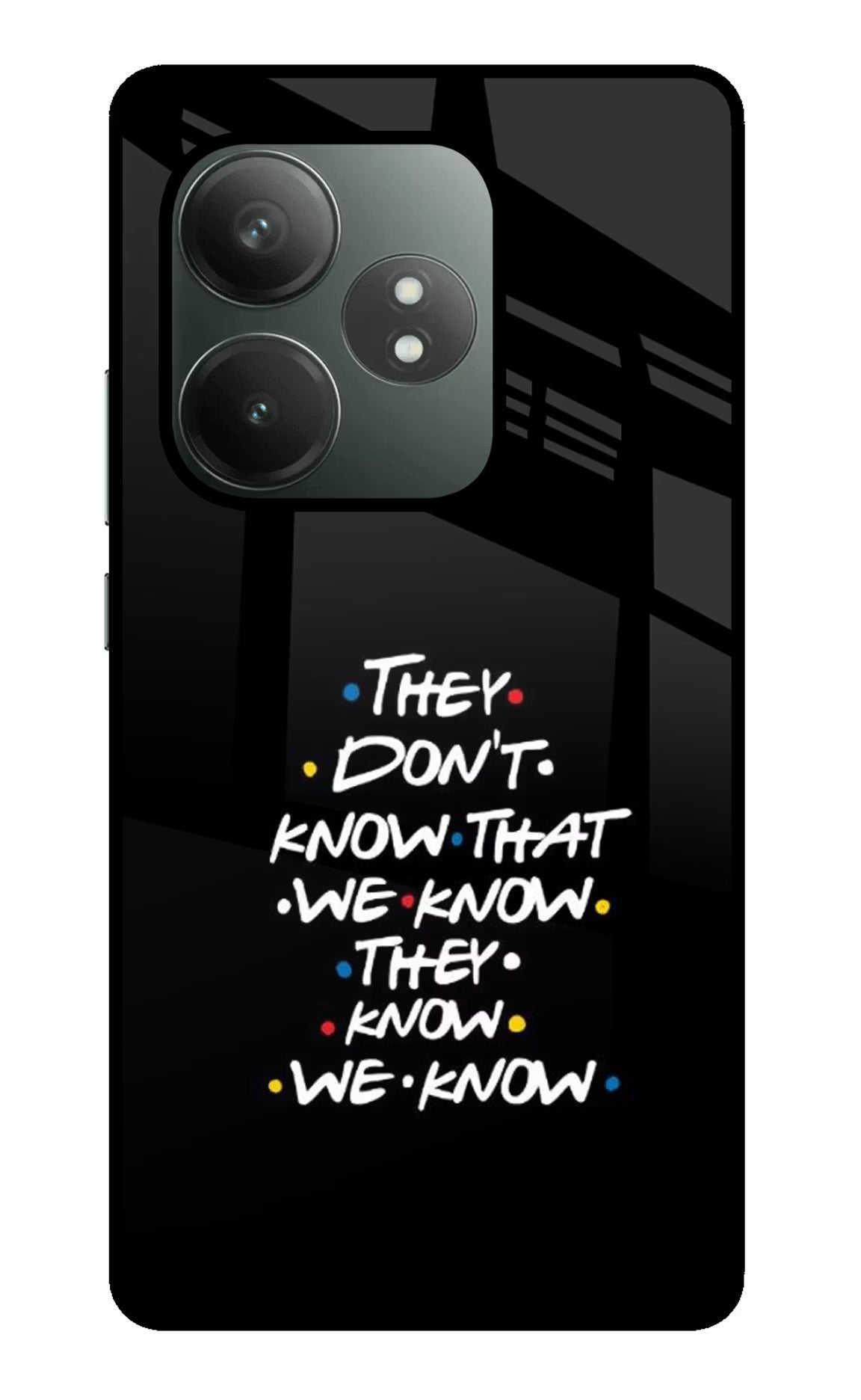 FRIENDS Dialogue Realme GT 6T 5G Glass Case Back Cover by Casekaro