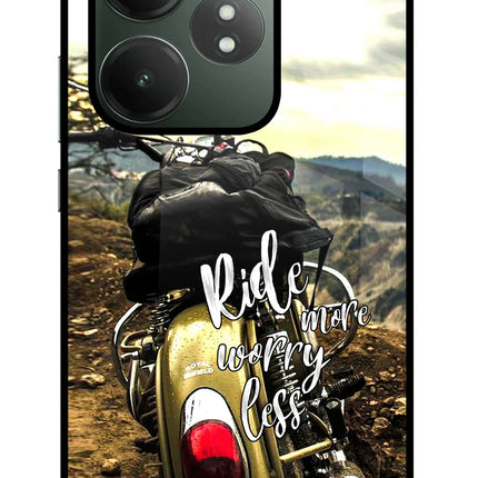 Ride More Worry Less Realme GT 6T 5G Glass Case