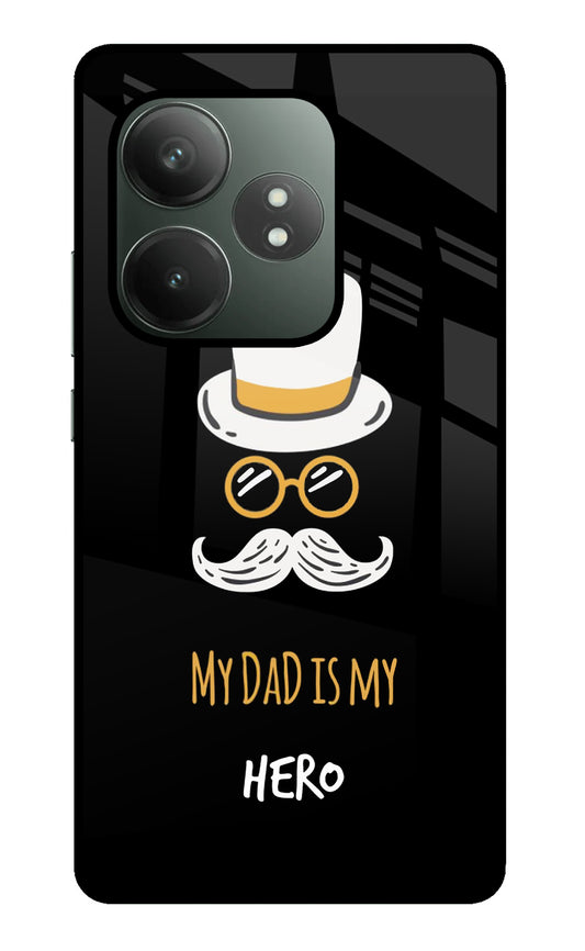 My Dad Is My Hero Realme GT 6T 5G Glass Case