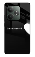This World Realme GT 6T 5G Glass Case