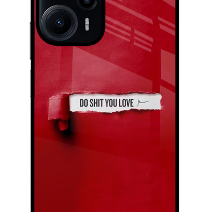 Do Shit You Love Poco F5 5G Glass Case