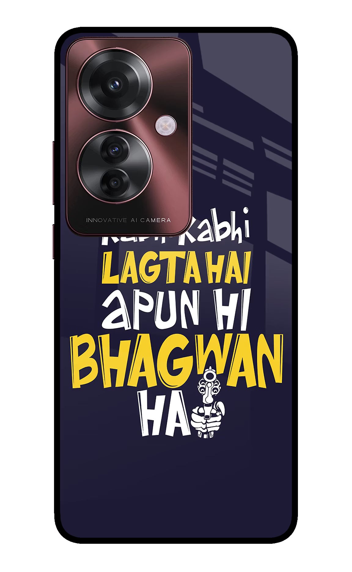 Kabhi Kabhi Lagta Hai Apun Hi Bhagwan Hai Oppo F25 Pro 5G Glass Case