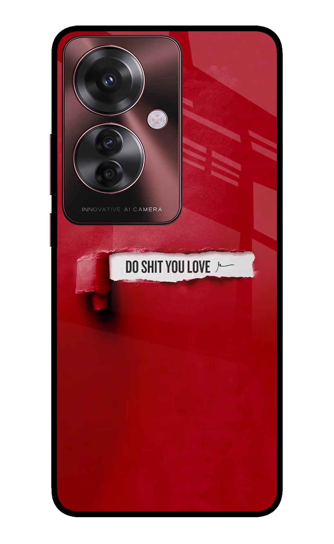 Do Shit You Love Oppo F25 Pro 5G Glass Case Back Cover by Casekaro