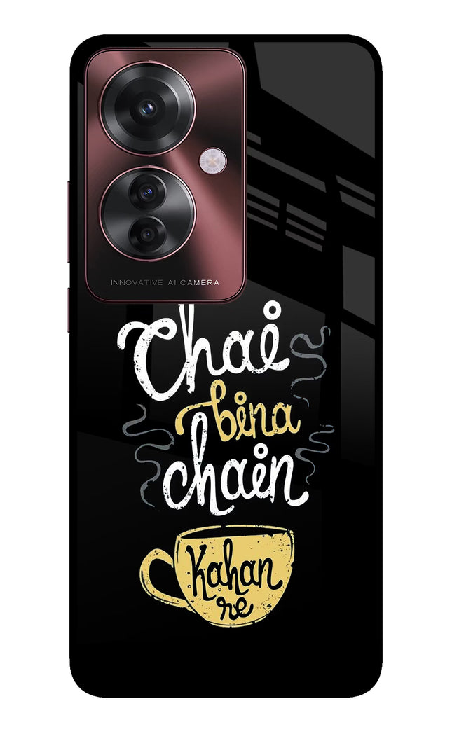 Chai Bina Chain Kaha Re Oppo F25 Pro 5G Glass Case