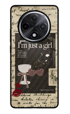 I am just a girl Oppo F27 Pro Plus Glass Case