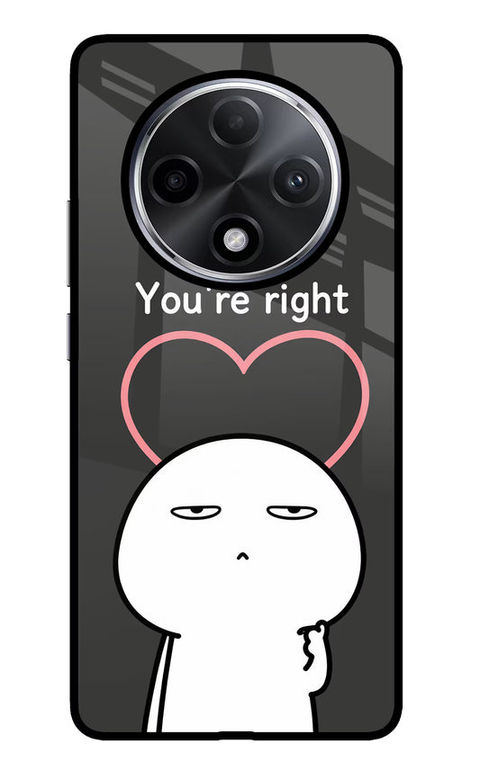 You're Right Oppo F27 Pro Plus Glass Case
