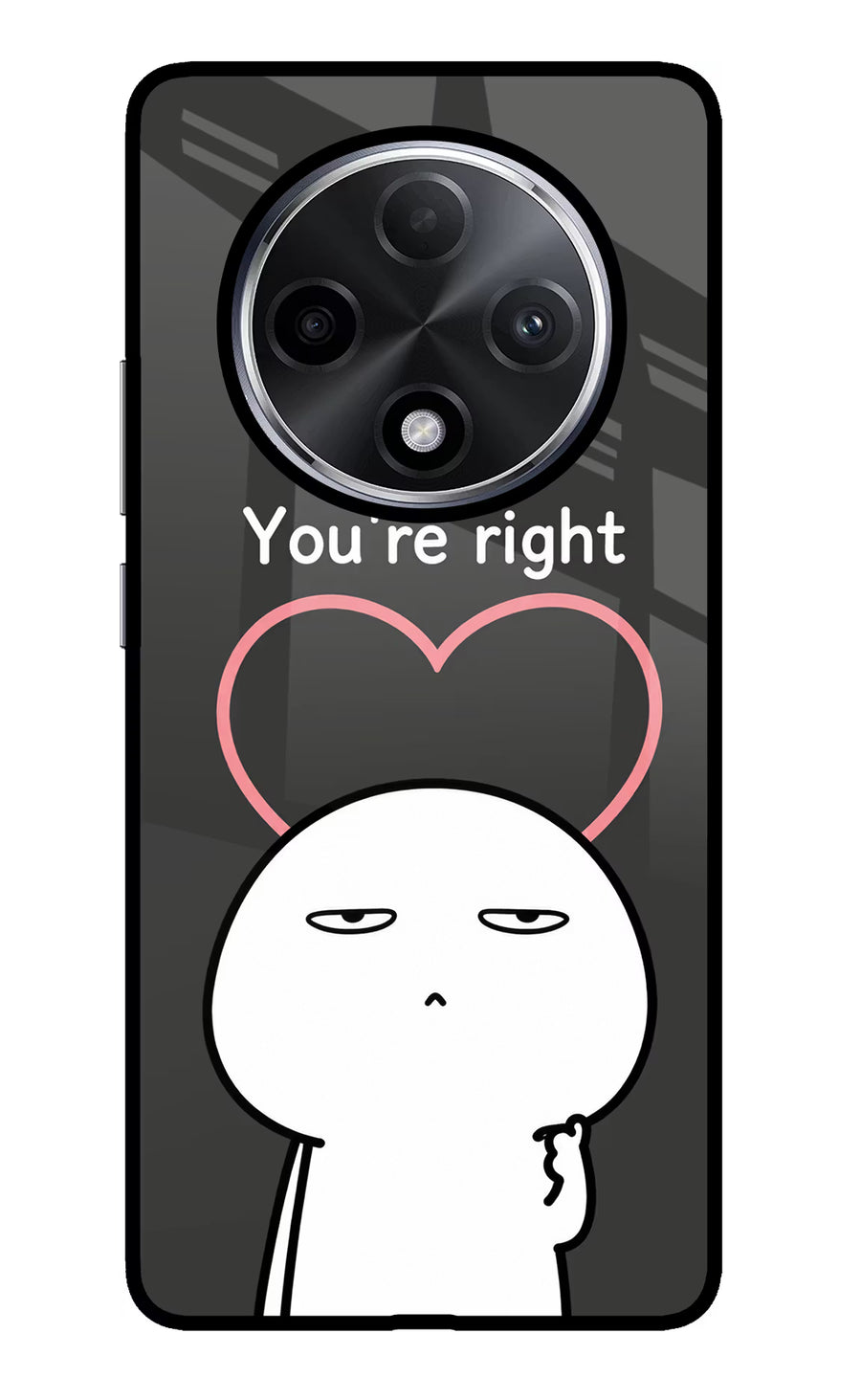 You're Right Oppo F27 Pro Plus Back Cover, Glass case