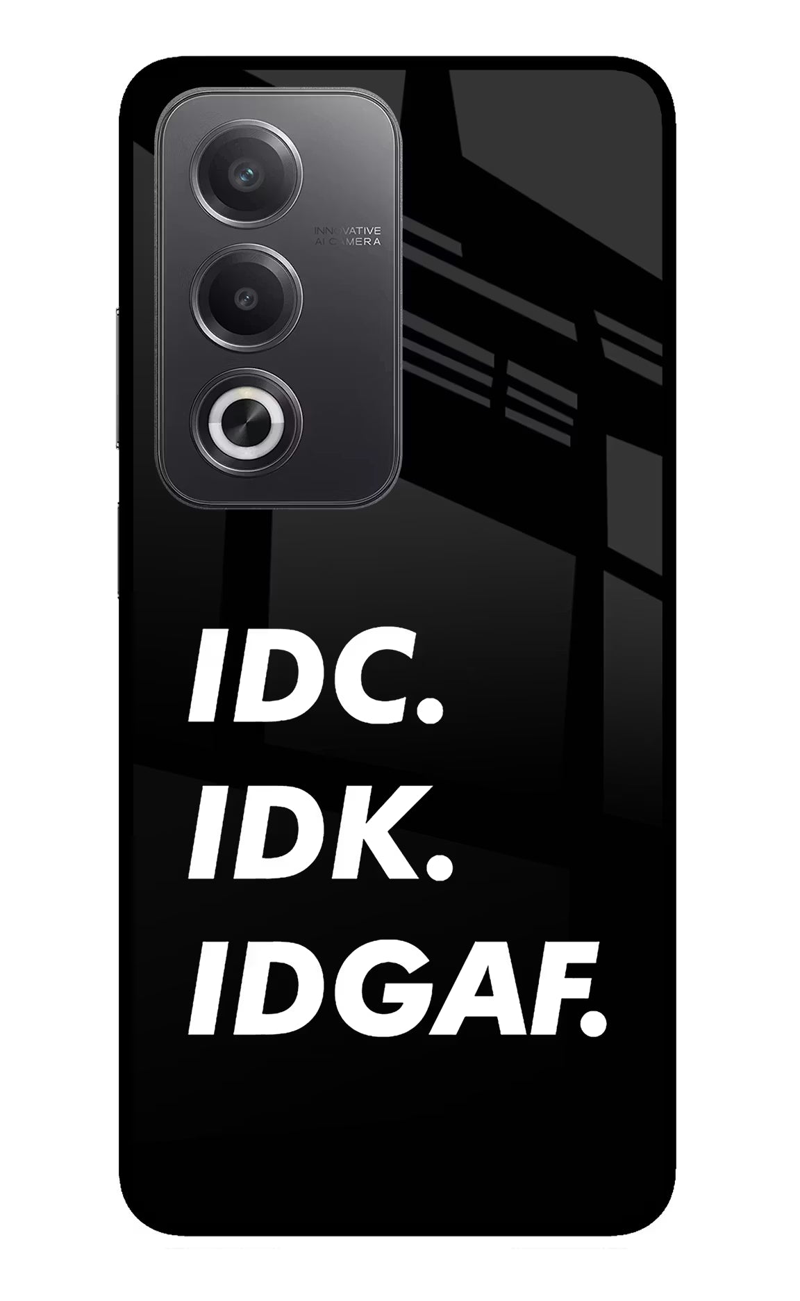 Idc Idk Idgaf Oppo A3 Pro 5G Glass Case Back Cover by Casekaro