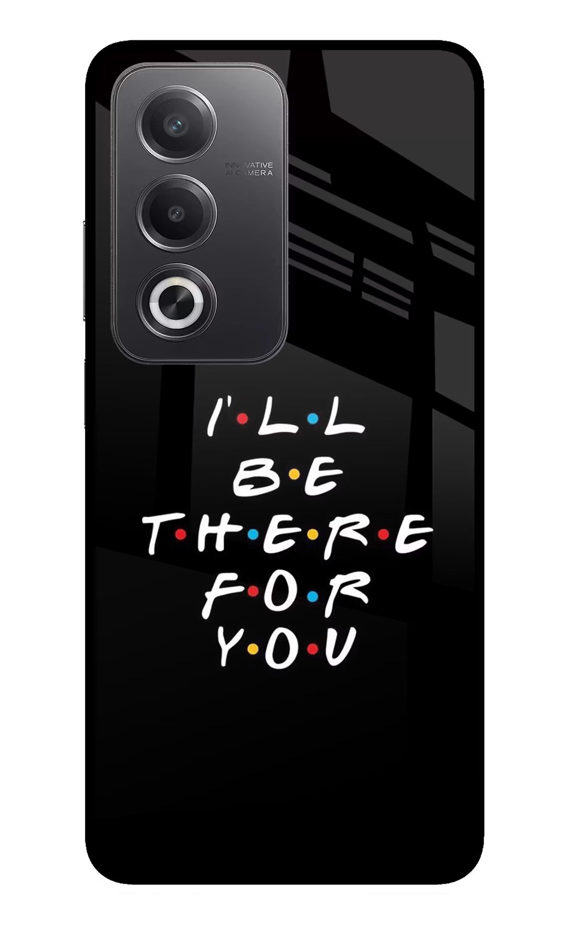 I'll Be There For You Oppo A3 Pro 5G Glass Case Back Cover by Casekaro