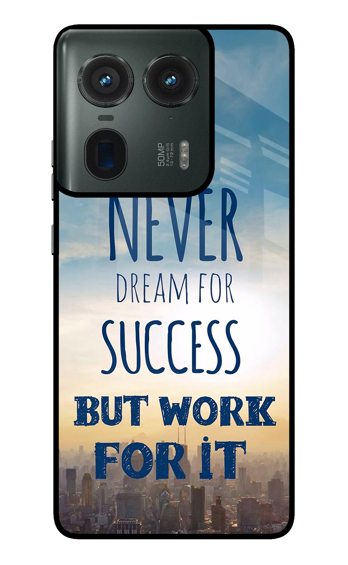 Never Dream For Success But Work For It Moto Edge 50 Ultra 5G Glass Case