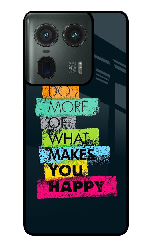 Do More Of What Makes You Happy Moto Edge 50 Ultra 5G Glass Case