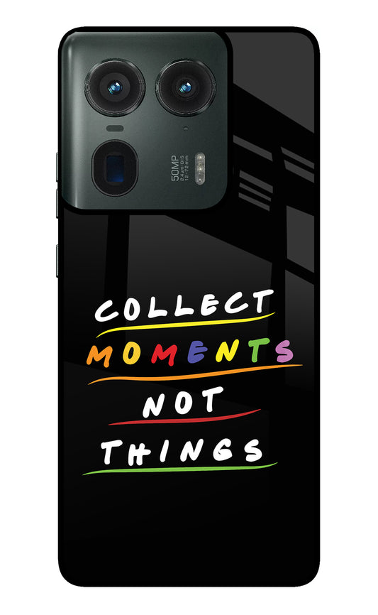 Collect Moments Not Things Moto Edge 50 Ultra 5G Glass Case