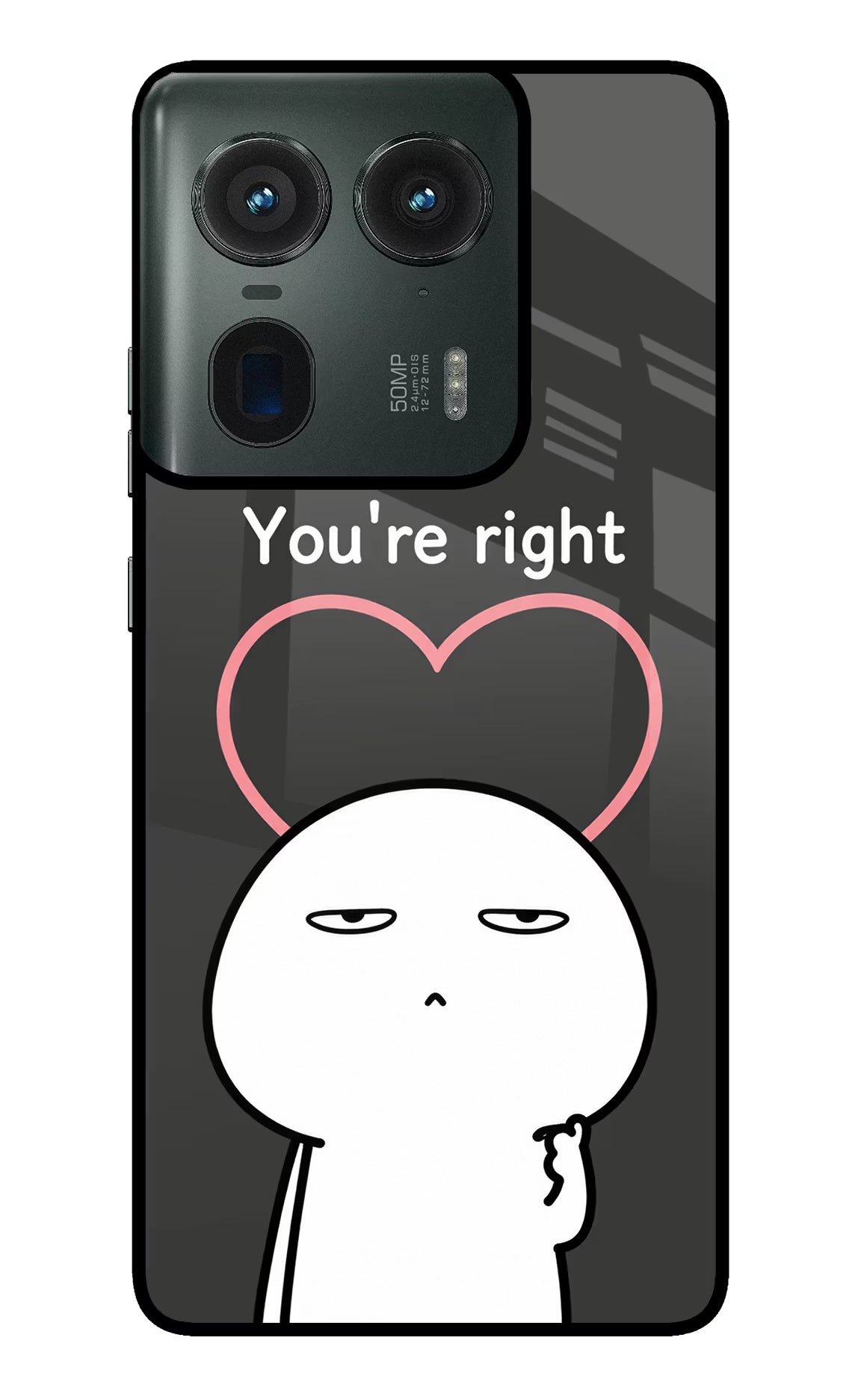 You're Right Moto Edge 50 Ultra 5G Glass Case