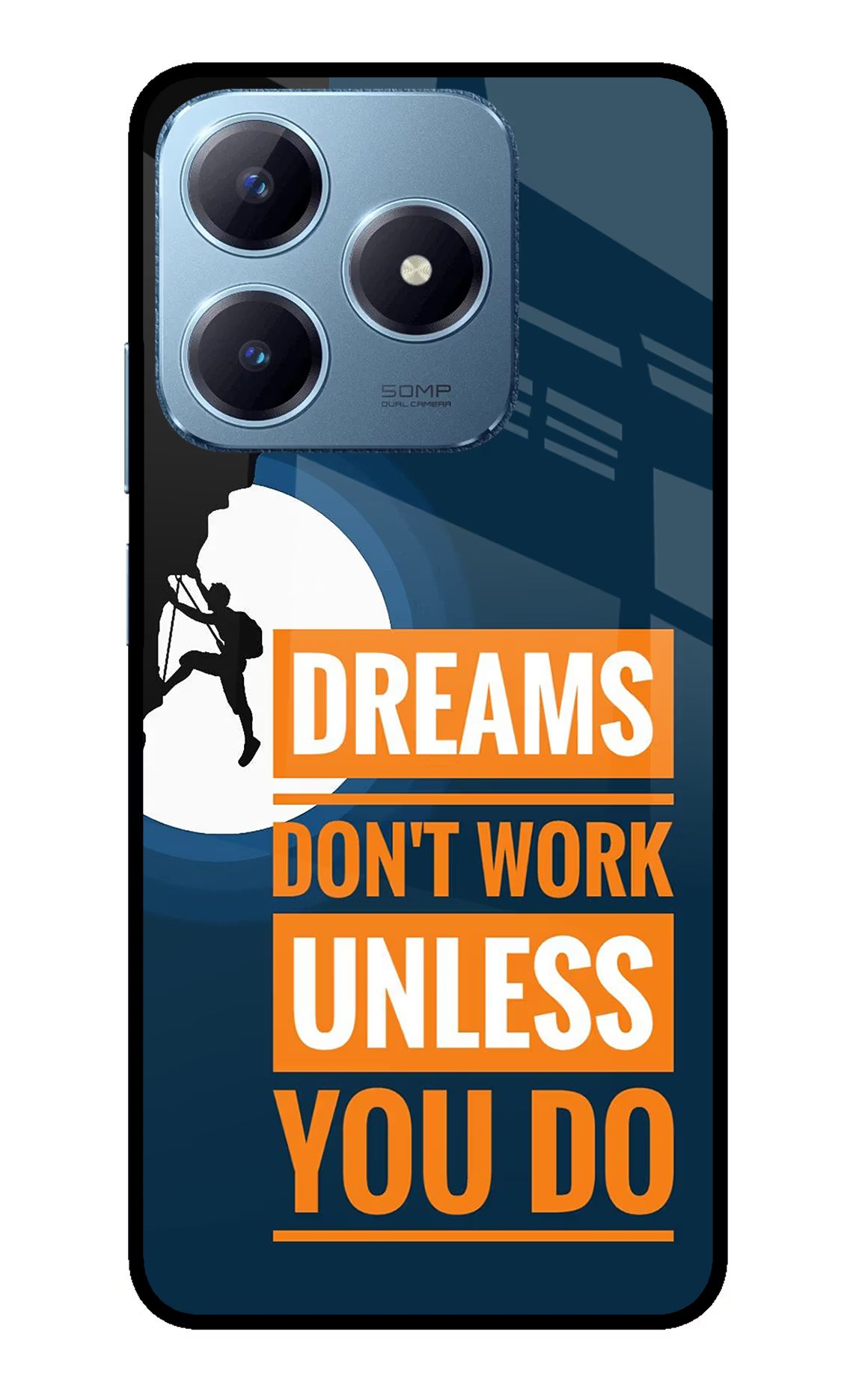 Dreams Don’T Work Unless You Do Realme Narzo N63 Glass Case Back Cover by Casekaro