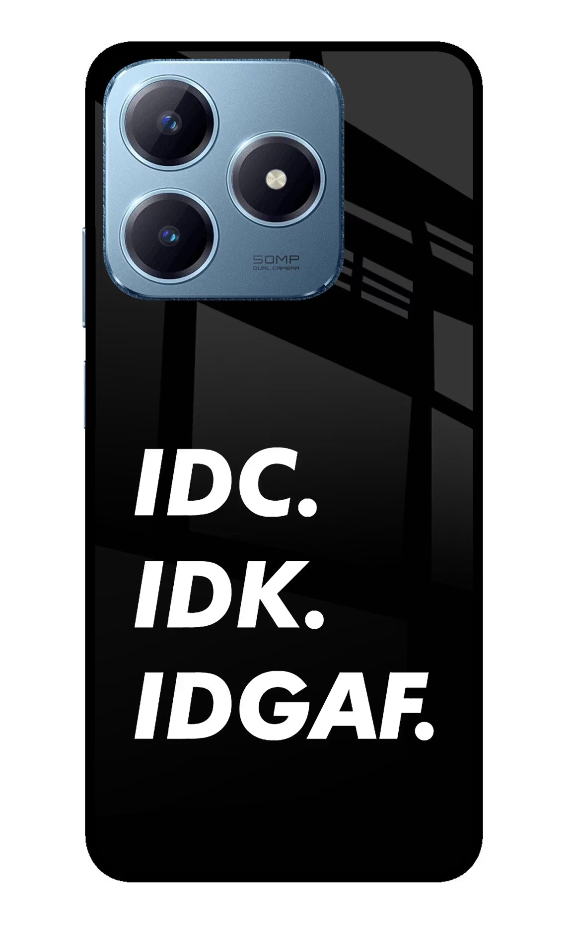 Idc Idk Idgaf Realme Narzo N63 Glass Case Back Cover by Casekaro
