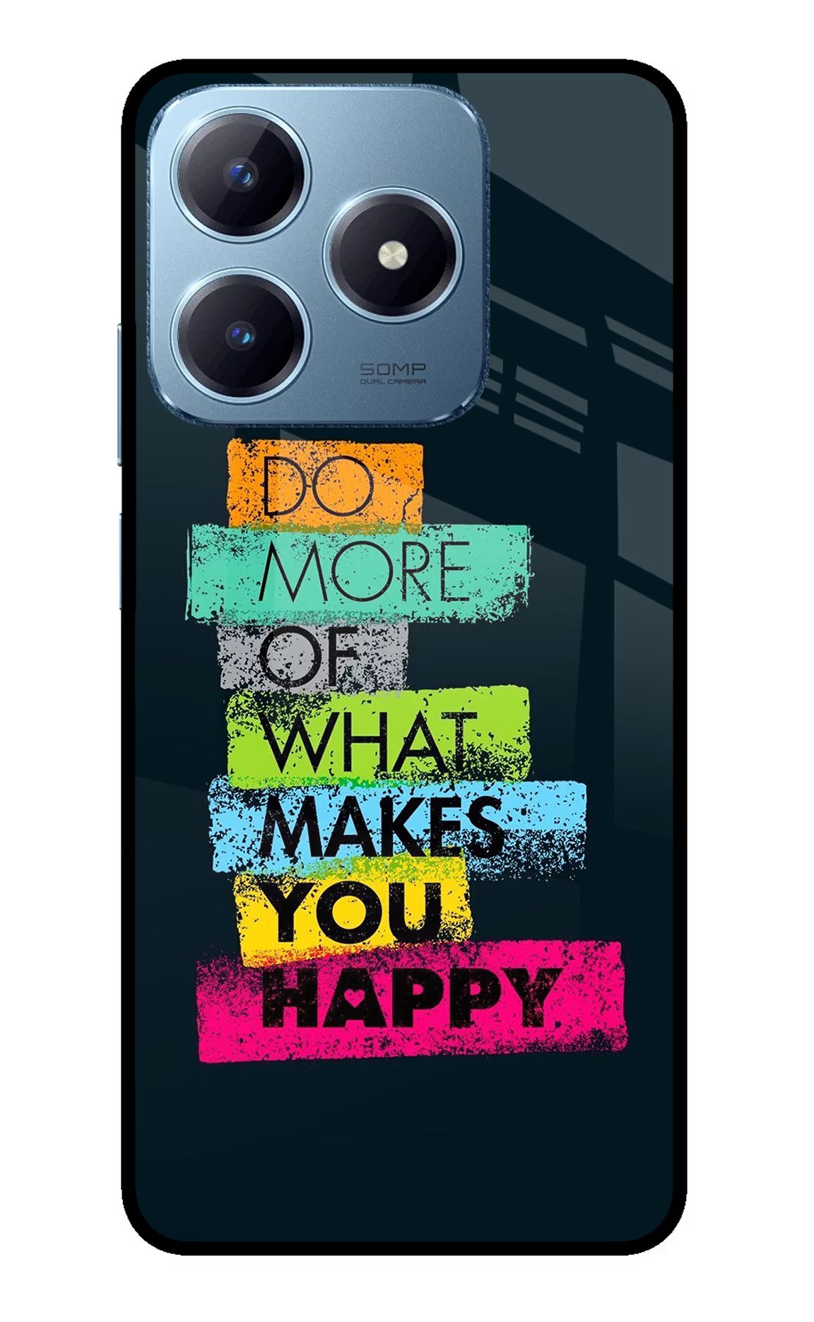 Do More Of What Makes You Happy Realme Narzo N63 Glass Case Back Cover by Casekaro