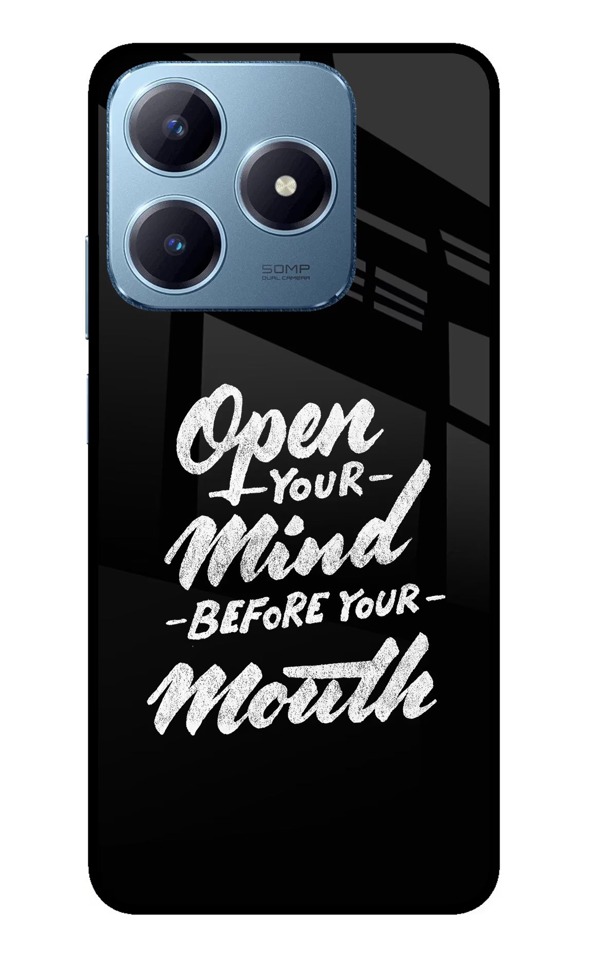 Open Your Mind Before Your Mouth Realme Narzo N63 Glass Case Back Cover by Casekaro