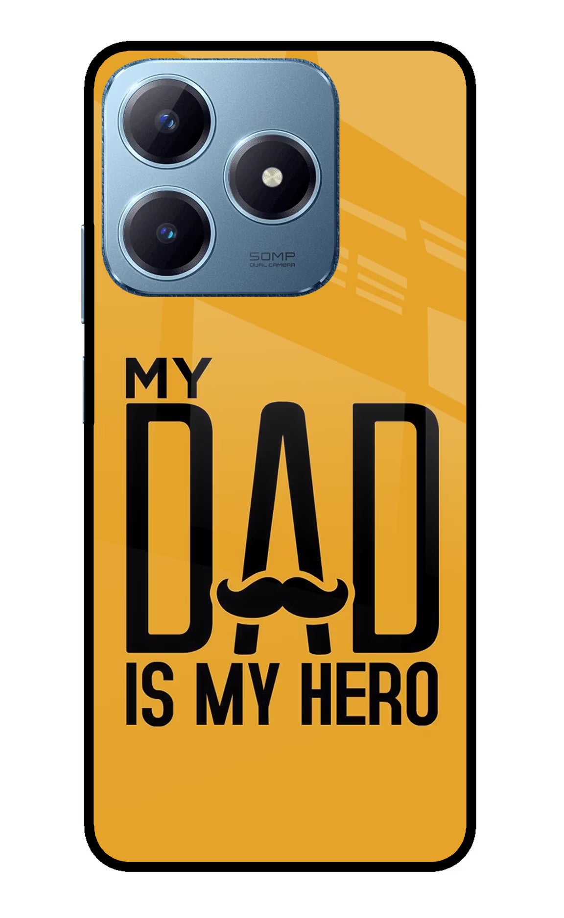 My Dad Is My Hero Realme Narzo N63 Glass Case