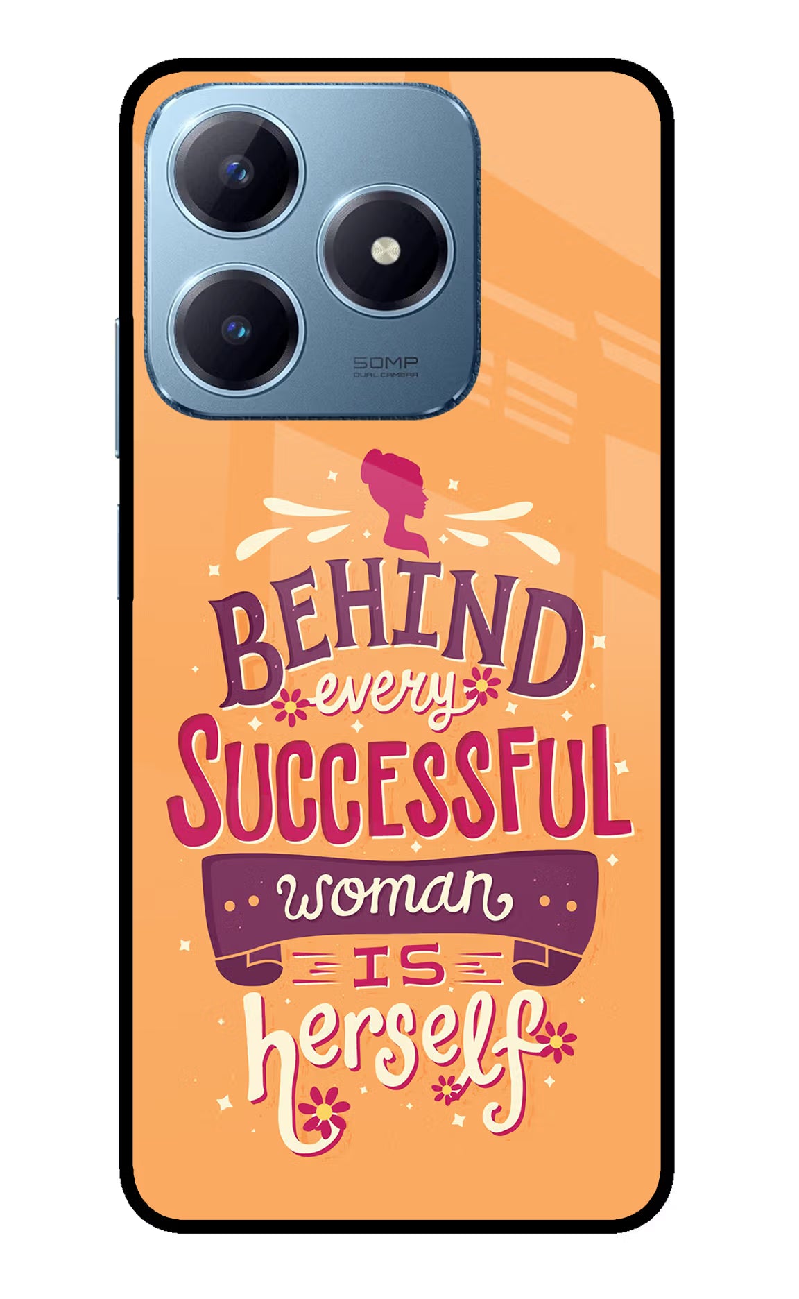 Behind Every Successful Woman There Is Herself Realme Narzo N63 Glass Case