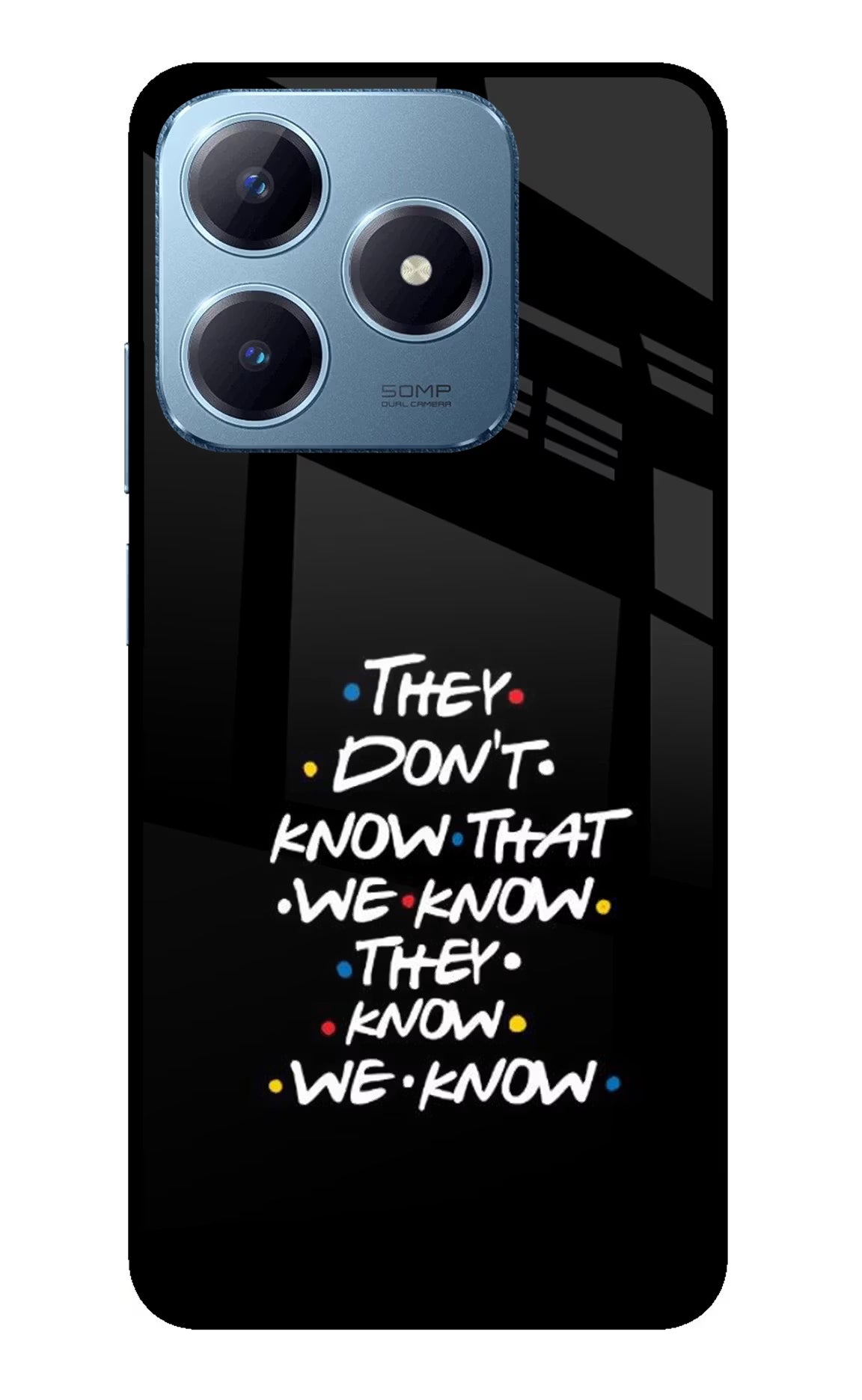 FRIENDS Dialogue Realme Narzo N63 Glass Case Back Cover by Casekaro