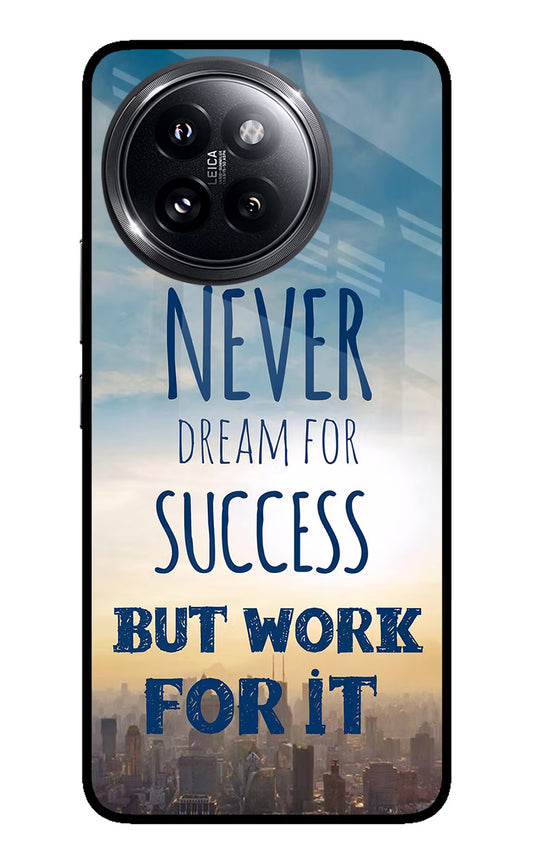 Never Dream For Success But Work For It Xiaomi 14 Civi Glass Case