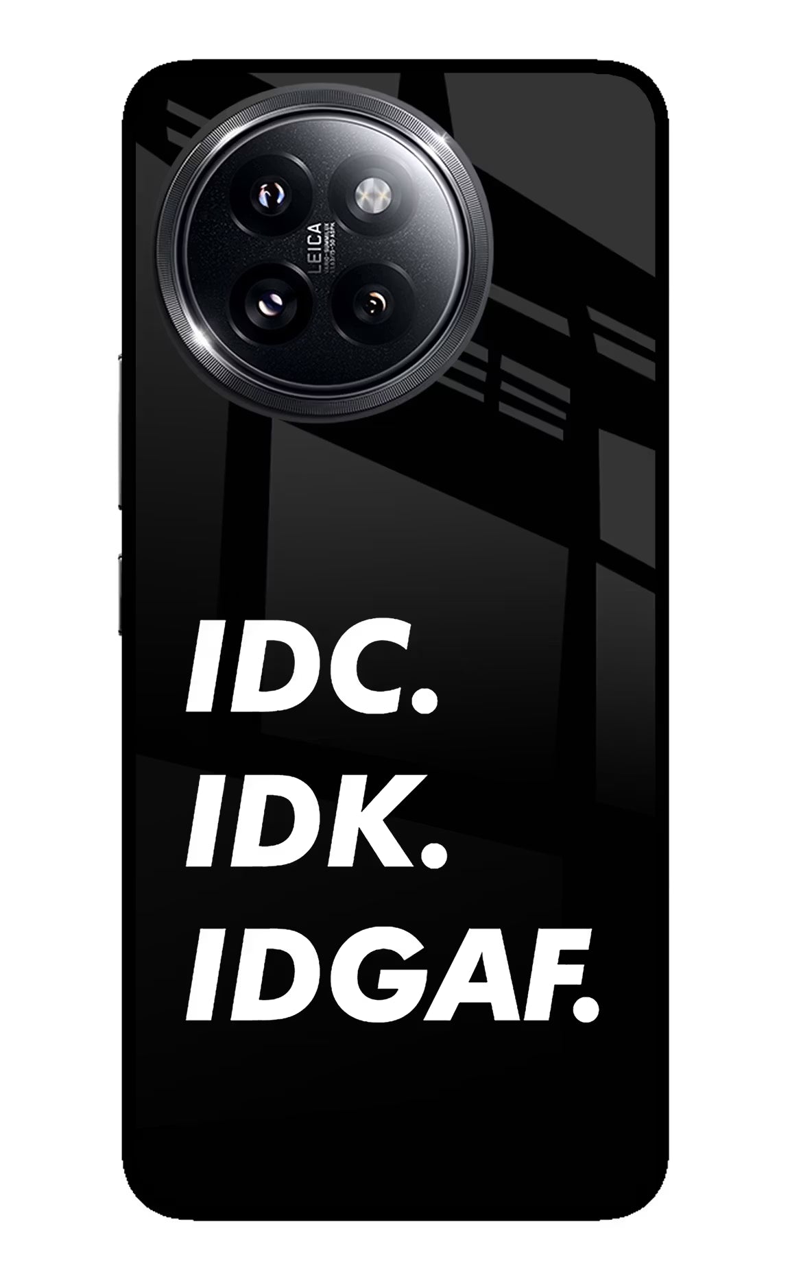 Idc Idk Idgaf Xiaomi 14 Civi Glass Case