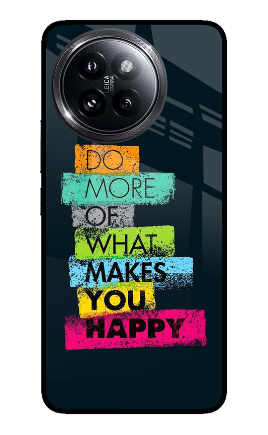 Do More Of What Makes You Happy Xiaomi 14 Civi Glass Case