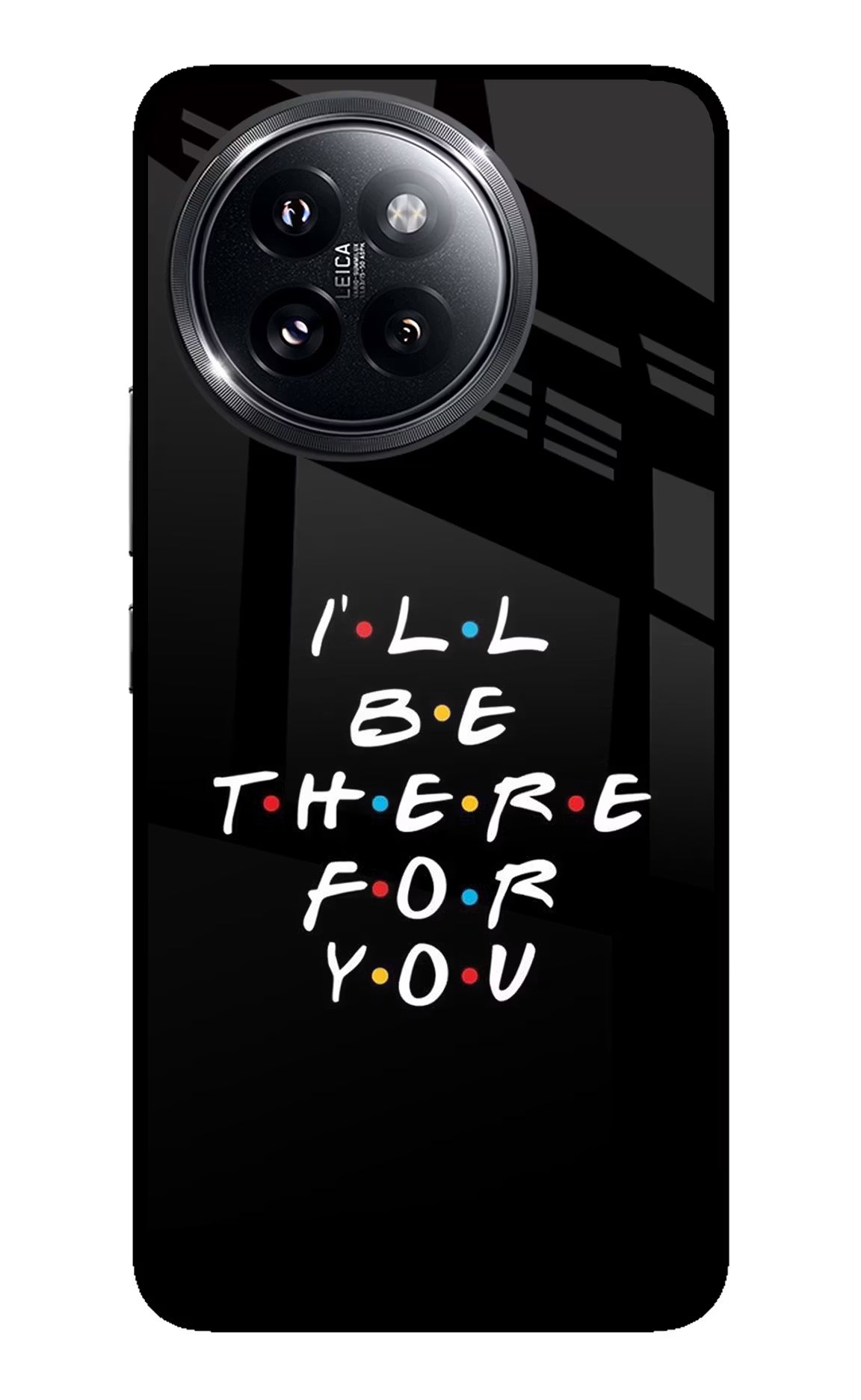 I'll Be There For You Xiaomi 14 Civi Glass Case Back Cover by Casekaro