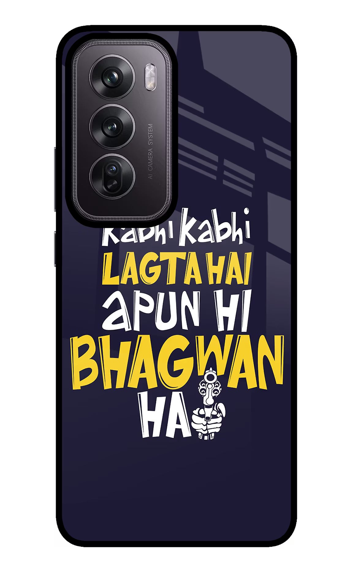 Kabhi Kabhi Lagta Hai Apun Hi Bhagwan Hai Oppo Reno12 Pro 5G Glass Case Back Cover by Casekaro