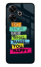 Do More Of What Makes You Happy Redmi 13 5G Glass Case