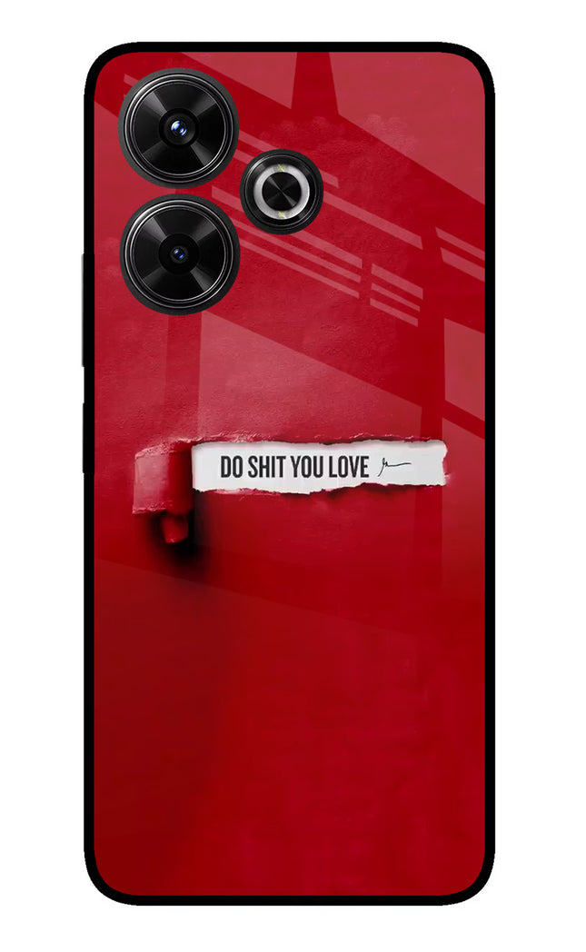 Do Shit You Love Redmi 13 5G Glass Case
