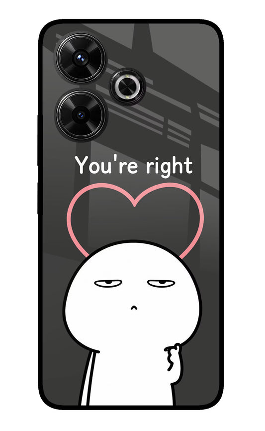 You're Right Redmi 13 5G Glass Case