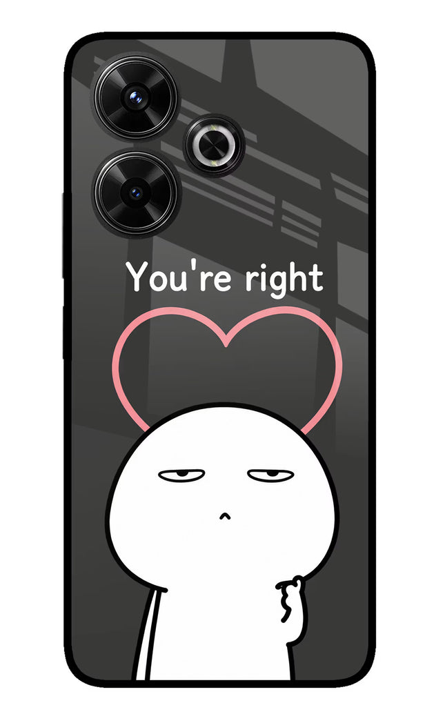 You're Right Redmi 13 5G Glass Case