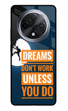 Dreams Don’T Work Unless You Do Oppo F27 Pro Glass Case