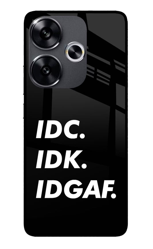 Idc Idk Idgaf Poco F6 5G Glass Case