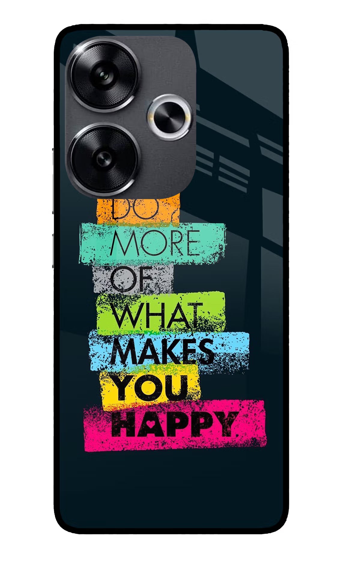 Do More Of What Makes You Happy Poco F6 5G Glass Case