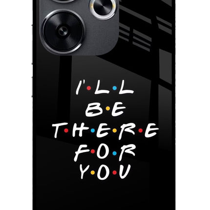 I'll Be There For You Poco F6 5G Glass Case