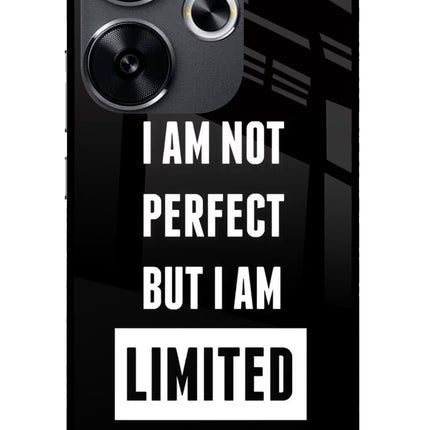 I Am Not Perfect But I Am Limited Edition Poco F6 5G Glass Case