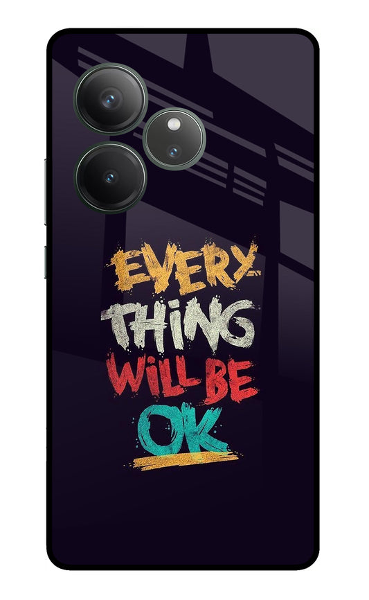 Everything Will Be Ok Realme GT 6 Glass Case