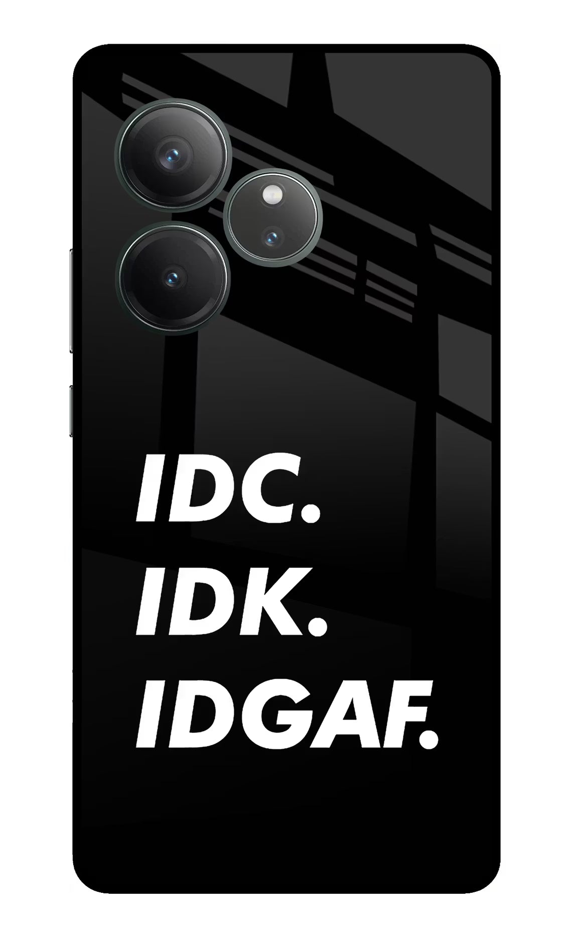 Idc Idk Idgaf Realme GT 6 Glass Case Back Cover by Casekaro